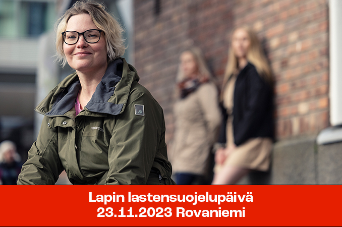 Lapin lastensuojelupäivä 23.11.2023 Rovaniemellä. Ilmoittaudu mukaan!