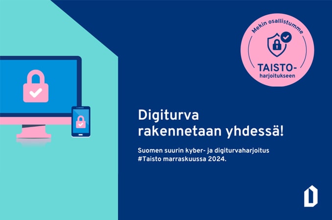 Osallistumme Taisto-harjoitukseen 28.11. – Suomen suurin kyber- ja digiturvaharjoitus auttaa varautumaan ajankohtaisiin uhkiin